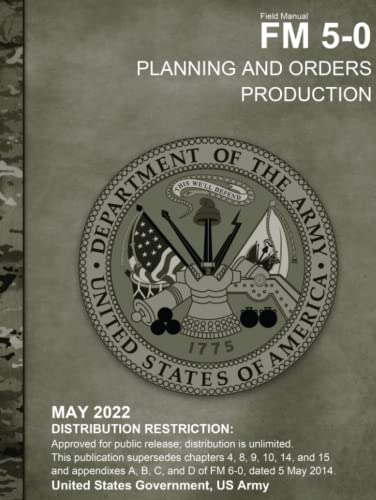 Field Manual FM 5-0 Planning and Orders Production May 2022
