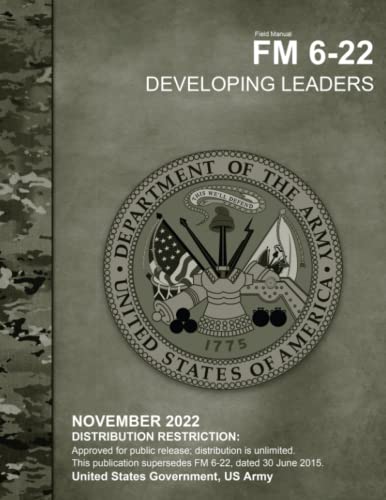 Field Manual FM 6-22 Developing Leaders November 2022 von Independently published