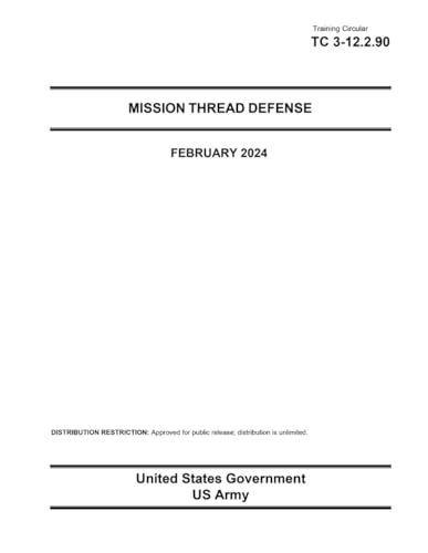 Training Circular TC 3-12.2.90 Mission Thread Defense February 2024 von Independently published