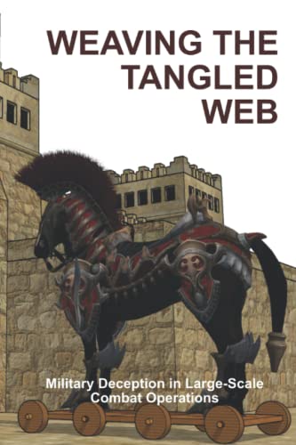 Weaving the Tangled Web: Military Deception in Large-Scale Combat Operations