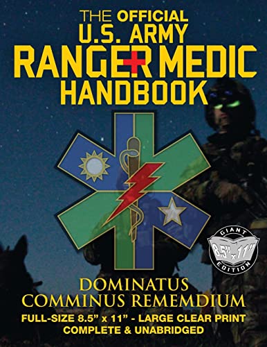 The Official US Army Ranger Medic Handbook - Full Size Edition: Master Close Combat Medicine! Giant 8.5" x 11" Size - Large, Clear Print - Complete & Unabridged (Carlile Military Library) von CREATESPACE