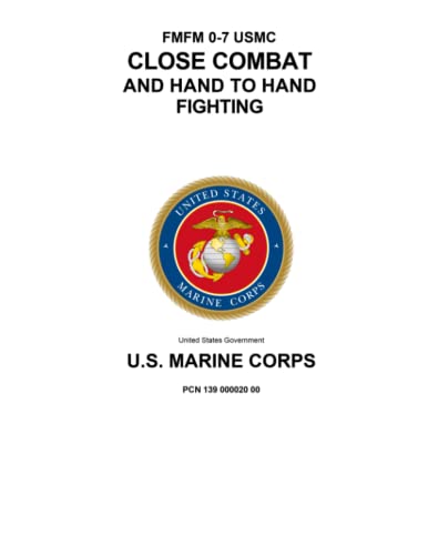 FMFM 0-7 USMC Close Combat and Hand to Hand Fighting von Independently published