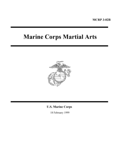 MCRP 3-02B Marine Corps Martial Arts von Independently published