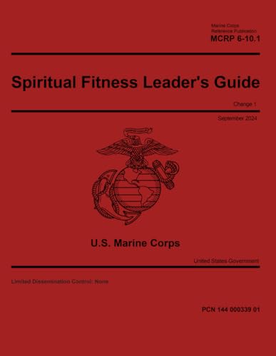 Marine Corps Reference Publication MCRP 6-10.1 Spiritual Fitness Leader’s Guide Change 1 September 2024 von Independently published