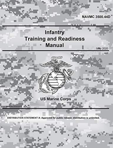 NAVMC 3500.44D Infantry Training and Readiness Manual May 2020 von Independently Published