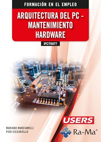 (IFCT0077) Arquitectura del PC - Mantenimiento hardware von RA-MA S.A. Editorial y Publicaciones