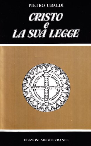 Cristo e la sua legge von Edizioni Mediterranee