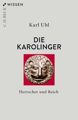Die Karolinger: Herrscher und Reich (Beck'sche Reihe)