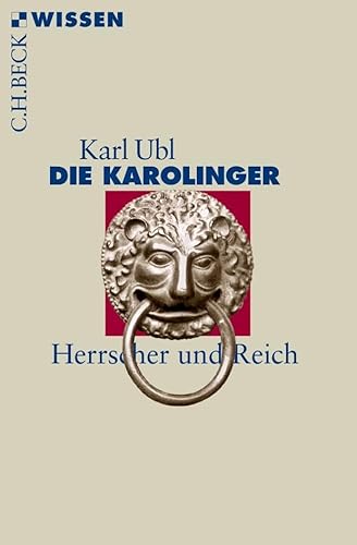 Die Karolinger: Herrscher und Reich (Beck'sche Reihe)