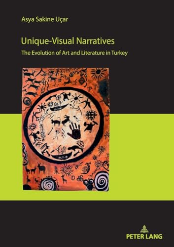 Unique-Visual Narratives: The Evolution of Art and Literature in Turkey von Lang, Peter GmbH