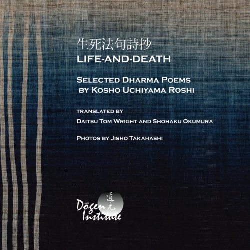 Life-and-Death: Selected Dharma Poems von CreateSpace Independent Publishing Platform