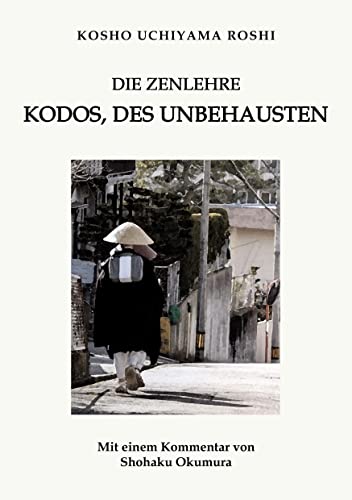 Die Zenlehre Kodos, des Unbehausten von Lotus-Press