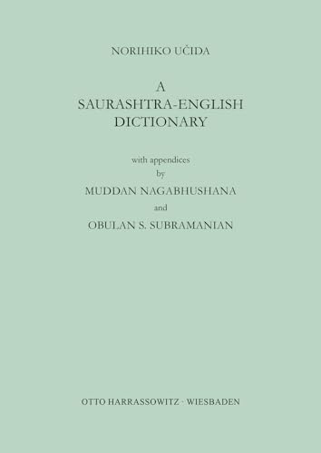 A Saurashtra-English Dictionary (Neuindische Studien, Band 11)