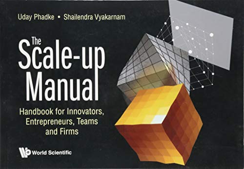 The Scale-Up Manual: Handbook for Innovators, Entrepreneurs, Teams and Firms von World Scientific Publishing Europe Ltd