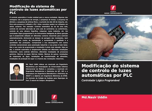 Modificação do sistema de controlo de luzes automáticas por PLC: Controlador Lógico Programável von Edições Nosso Conhecimento