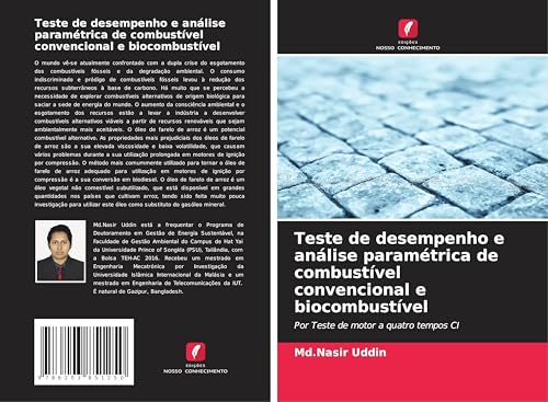 Teste de desempenho e análise paramétrica de combustível convencional e biocombustível: Por Teste de motor a quatro tempos CI von Edições Nosso Conhecimento