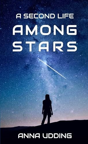A Second Life Among Stars von Brave New Books