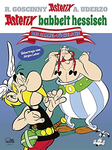 Asterix babbelt hessisch: Der große Mundart-Sammelband