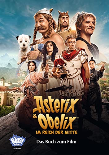 Asterix und Obelix im Reich der Mitte - Das Buch zum Film: (Die ganze Geschichte zum Kinofilm mit vielen Fotos) von Egmont VGS