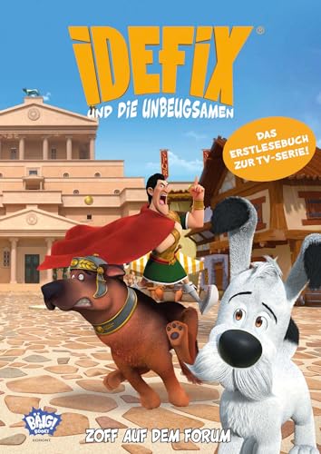 Idefix und die Unbeugsamen - Zoff auf dem Forum: Erstlesebuch zur Serie