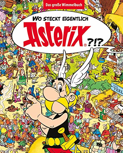 Wo steckt eigentlich Asterix? - Das große Wimmelbuch von Egmont Bäng