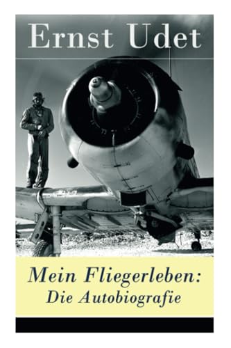Mein Fliegerleben: Die Autobiografie von E-Artnow