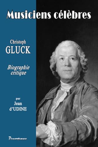 Christoph GLUCK: Les musiciens célèbres