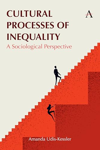 Cultural Processes of Inequality: A Sociological Perspective von Anthem Press