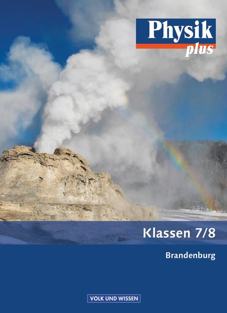Physik plus 7./8. Schuljahr. Schülerbuch. .Brandenburg von Volk u. Wissen Vlg GmbH