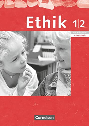 Ethik - Grundschule Rheinland-Pfalz, Sachsen, Sachsen-Anhalt, Thüringen - 2004 - 1./2. Schuljahr: Arbeitsheft