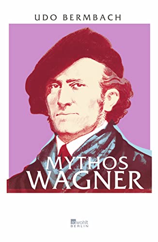 Mythos Wagner von Rowohlt Berlin