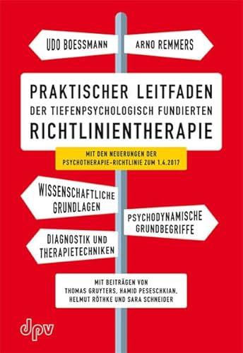 Praktischer Leitfaden der tiefenpsychologisch fundierten Richtlinientherapie: Wissenschaftliche Grundlagen, Psychodynamische Grundbegriffe, Diagnostik ... Peseschkian, Helmut Röthke und Sara Schneider