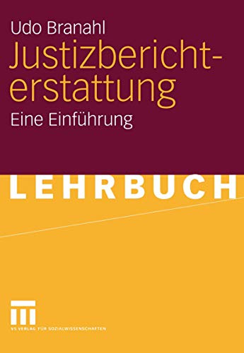 Justizberichterstattung. Eine Einführung von VS Verlag für Sozialwissenschaften