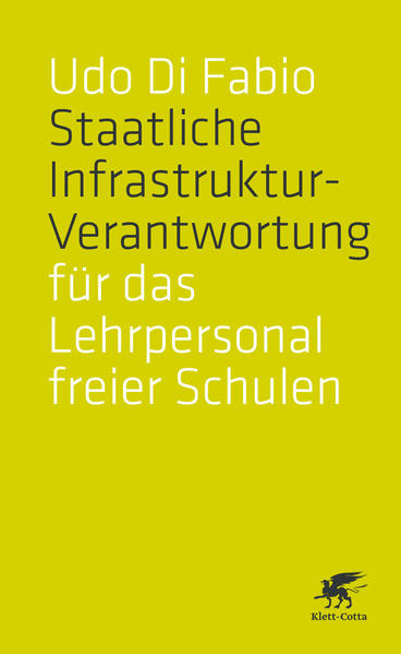Staatliche Infrastruktur-Verantwortung für das Lehrpersonal freier Schulen von Klett-Cotta Verlag