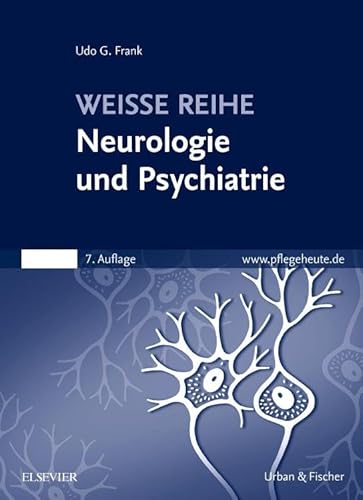 Neurologie und Psychiatrie: WEISSE REIHE