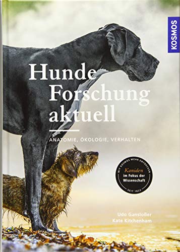 Hunde-Forschung aktuell: Anatomie, Ökologie, Verhalten