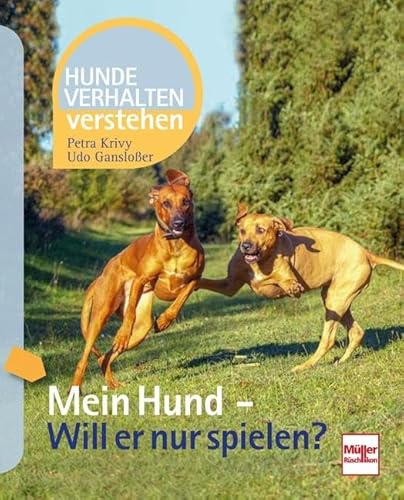 Mein Hund - Will er nur spielen? von Mller Rschlikon