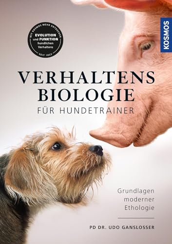 Verhaltensbiologie für Hundetrainer: Verhaltensweisen aus dem Tierreich verstehen und auf den Hund beziehen Verhaltensbiologie für Hundetrainer: Verhaltensweisen aus dem Tierreich verstehen und auf den Hund beziehen von Franckh-Kosmos