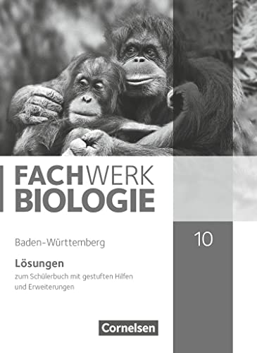 Fachwerk Biologie - Baden-Württemberg - 10. Schuljahr: Lösungen zum Schulbuch