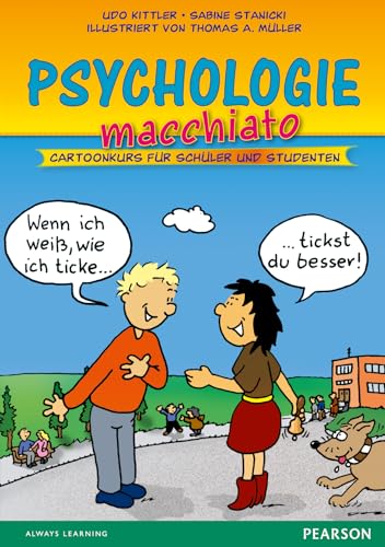 Psychologie macchiato: Cartoonkurs für Schüler und Studenten (Pearson Studium - Scientific Tools) von Pearson Studium