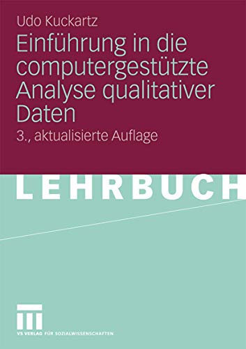 Einführung in die Computergestützte Analyse qualitativer Daten (German Edition): 3. Aktualisierte Auflage von VS Verlag für Sozialwissenschaften