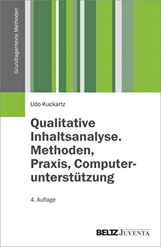 Qualitative Inhaltsanalyse. Methoden, Praxis, Computerunterstützung (Grundlagentexte Methoden)