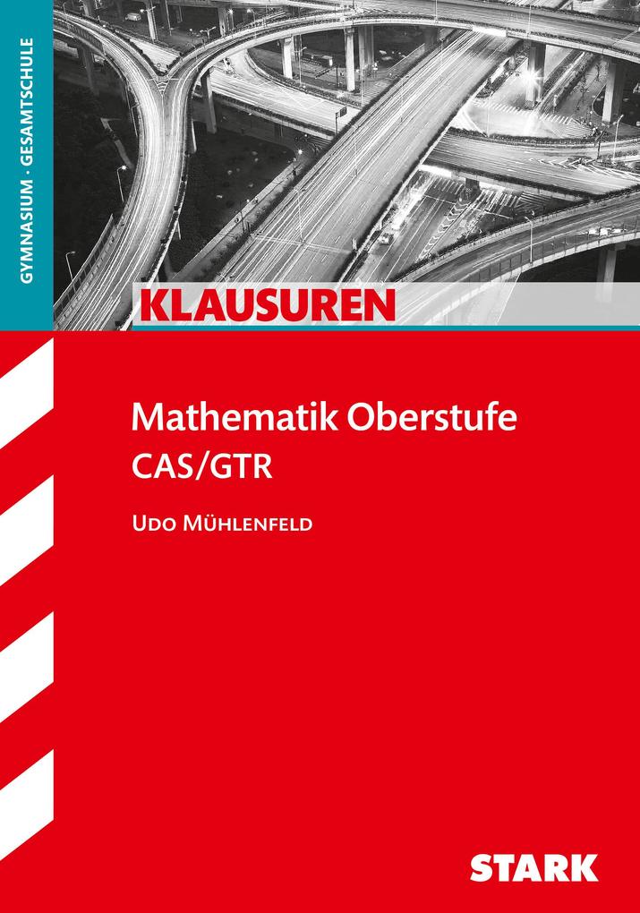 Klausuren Gymnasium - Mathematik Oberstufe von Stark Verlag GmbH