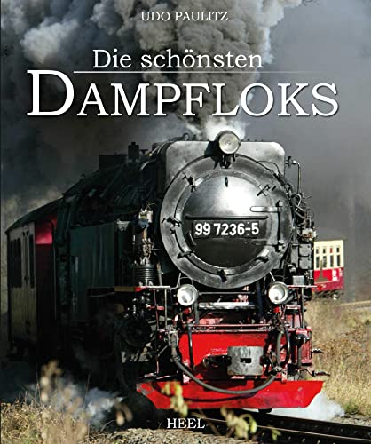 Die schönsten Dampfloks von Heel Verlag GmbH