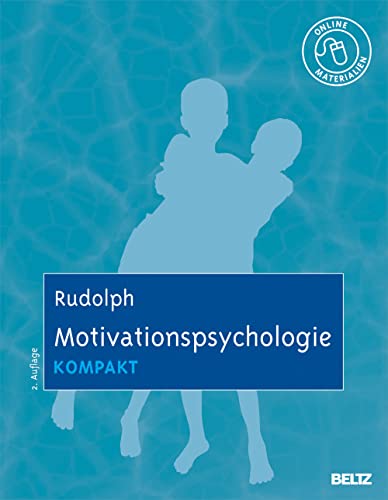 Motivationspsychologie kompakt: Mit Online-Materialien