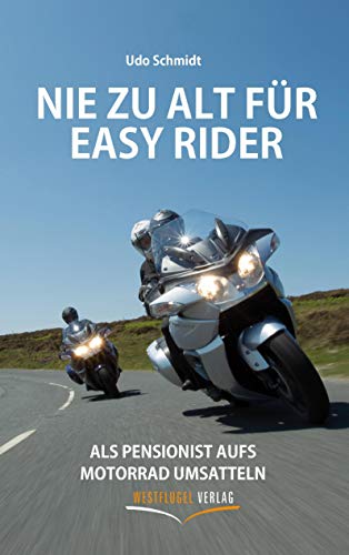 Nie zu alt für Easy Rider: Als Pensionist aufs Motorrad umsatteln