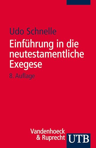 Einführung in die neutestamentliche Exegese von UTB GmbH