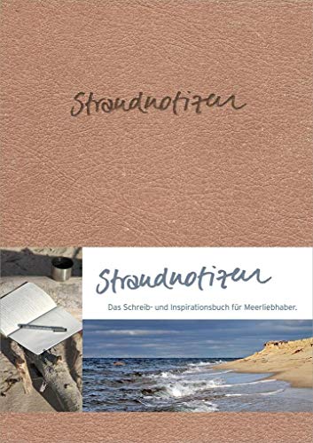 Strandnotizen - Schreibbuch: Das Schreib- und Inspirationsbuch für Meerliebhaber