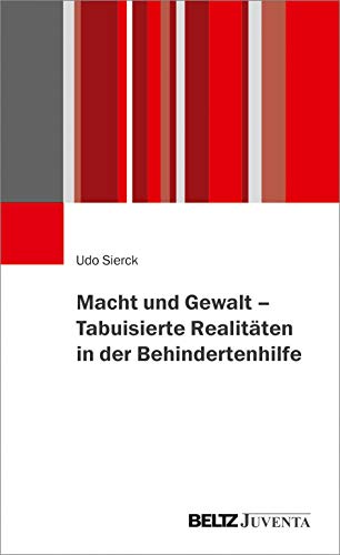 Macht und Gewalt – Tabuisierte Realitäten in der Behindertenhilfe von Beltz Juventa