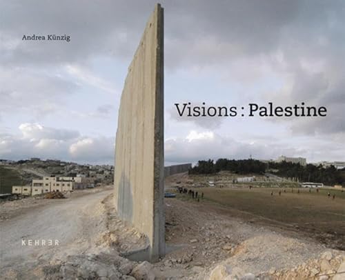 Andrea Künzig – Visions: Palestine